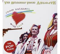 the Bulgarian Voices Angelite - From Bulgaria With Love