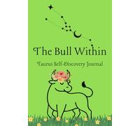 The Bull Within: Taurus Self-Discovery Journal