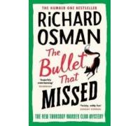 The Bullet That Missed (the Thursday Murder Club 3)