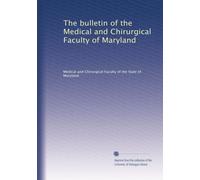 The bulletin of the Medical and Chirurgical Faculty of Maryland: Volume 20