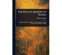 The Bullitt Mission to Russia