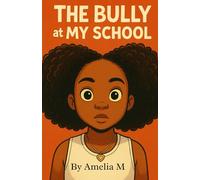 THE BULLY at MY SCHOOL