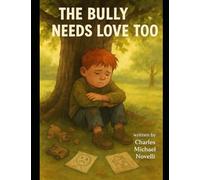 The Bully Needs Love Too