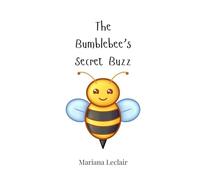 The Bumblebee's Secret Buzz