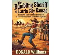 The Bumbling Sheriff of Latrine City Kansas