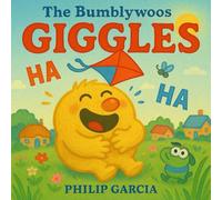 The Bumblywoos: Giggles: The laugh-out-loud adventure of the happiest Bumblywoo in the village!