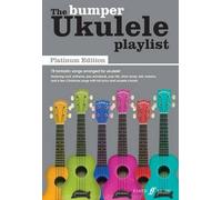 The Bumper Ukulele Playlist: Platinum Edition [The Ukulele Playlist] by Various (2015-11-10)