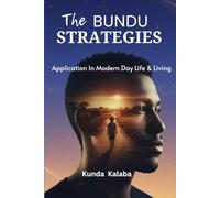 The BUNDUS: Strategies And Application in Modern Day Life