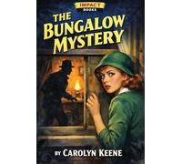 The Bungalow Mystery: A Nancy Drew Mystery: 4