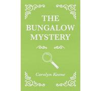 The Bungalow Mystery: (Mejironest Press Edition)