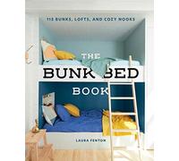 The Bunk Bed Book: 101 Bunks, Lofts, and Cozy Nooks