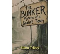The Bunker: Mysteries of a Quiet Town