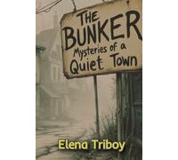 The Bunker: Mysteries of a Quiet Town