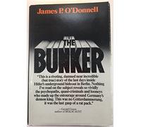 The Bunker : the History of the Reich Chancellery Group / James P. O'Donnell