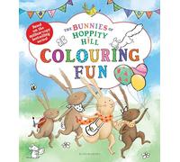 The Bunnies of Hoppity Hill: Colouring Fun: A cute and cosy colouring adventure - perfect for Easter holidays!