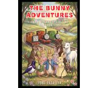 The Bunny Adventures: An Easter And Springtime Book For Kids