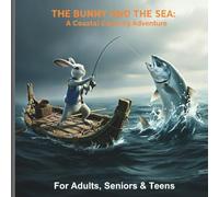 The Bunny and the Sea: A Coastal Coloring Adventure: Relaxing Coloring Book for Adults and Teens with Rabbits, Ocean Scenes, and Coastal Adventures