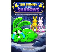 The Bunny in the Shadows: An Unofficial Poppy Playtime-Inspired Kids Story