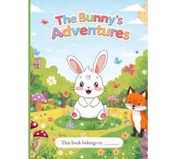 The Bunny’s Adventures: A Heartwarming Coloring Journey