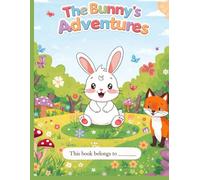 The Bunny’s Adventures: A Heartwarming Coloring Journey