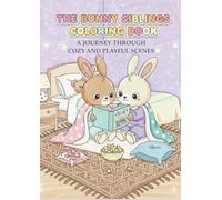 “The Bunny Siblings Coloring Book”: A Journey Through Cozy and Playful Scenes