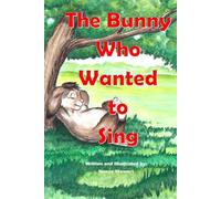 The Bunny Who Wanted to Sing