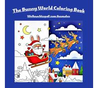 The Bunny World Coloring Book: Weihnachtsspaß zum Ausmalen