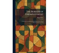 The Burden of Unemployment: A Study of Unemployment Relief Measures in Fifteen American Cities, 1921-22