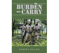 THE BURDEN THEY CARRY