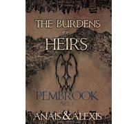 The Burdens of Heirs: Pembrook - Act I: 1