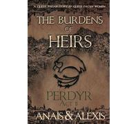 The Burdens of Heirs: Perdyr - Act II: 2
