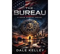 The Bureau: A Sean Hurley Novel (Sean Hurley novels)