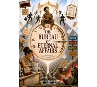 The Bureau of Eternal Affairs: A Story About the Bureaucracy of Eternity