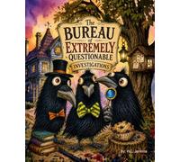 The Bureau of Extremely Questionable Investigations: Funny Mystery Stories for Kids