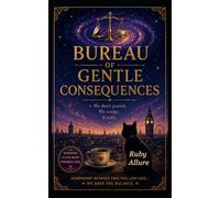 The Bureau of Gentle Consequences: A Cosmic Comedy of Karma, Kindness and Questionable Human Behaviour (The Celestial Consequences Series)