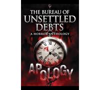 The Bureau of Unsettled Debts: Dark Tales of Forced Apologies, Stolen Futures, and Inescapable Predictions