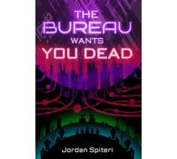 The Bureau Wants You Dead
