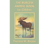 The Burgess Animal Book for Children (Yesterday’s Classics)