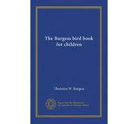 The Burgess bird book for children