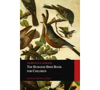 The Burgess Bird Book for Children