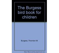 THE BURGESS BIRD BOOK FOR CHILDREN