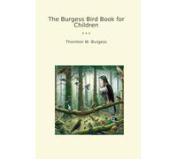 The Burgess Bird Book for Children (Classic Books)