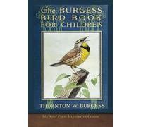 The Burgess Bird Book for Children (color): SeaWolf Press Illustrated Classic
