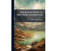 The Burgis Views of New York and Boston