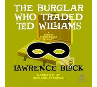 The Burglar Who Traded Ted Williams: 6 (Bernie Rhodenbarr Mysteries)