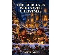 The Burglars Who Saved Christmas (The Charlie and Reggie Mysteries)