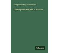 The Burgomaster's Wife. A Romance