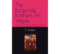 The Burgundy Brothers Hit Vegas: A True Story of Two Teenagers, Two Matching Suits, and One Incredibly Stupid Plan That Actually Worked