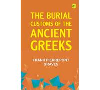The Burial Customs of the Ancient Greeks