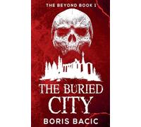 The Buried City: 1 (Beyond)